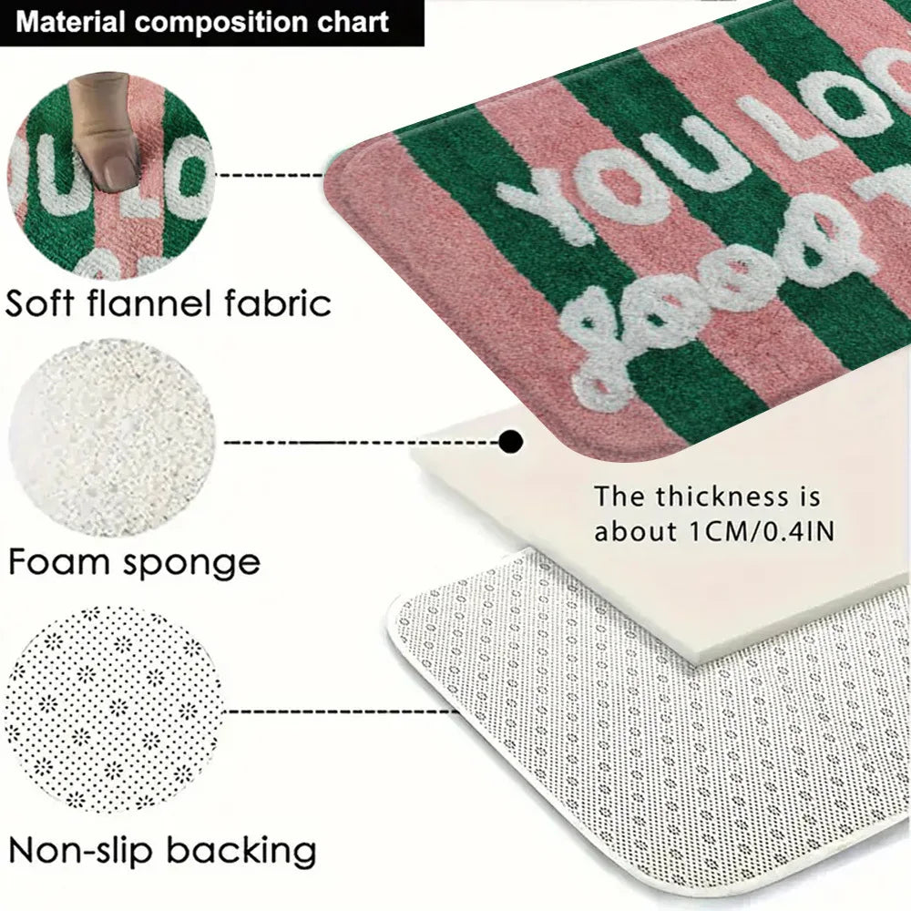 "YOU LOOK GOOD TODAY" floor mat, soft bathroom mat, non slip.